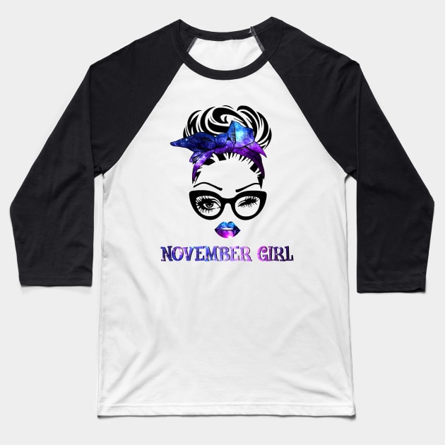November Girl Galaxy Baseball T-Shirt by Vladis